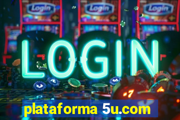 plataforma 5u.com